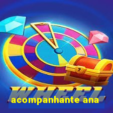 acompanhante ana